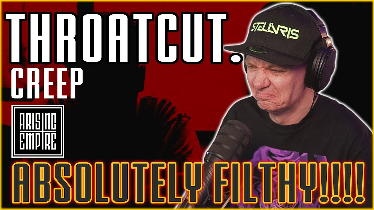 ABSOLUTELY FILTHY! THROATCUT. - CREEP - REACTION