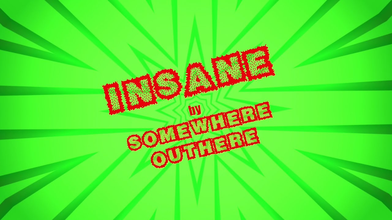 INSANE - Music Video By SomeWhere OutHere