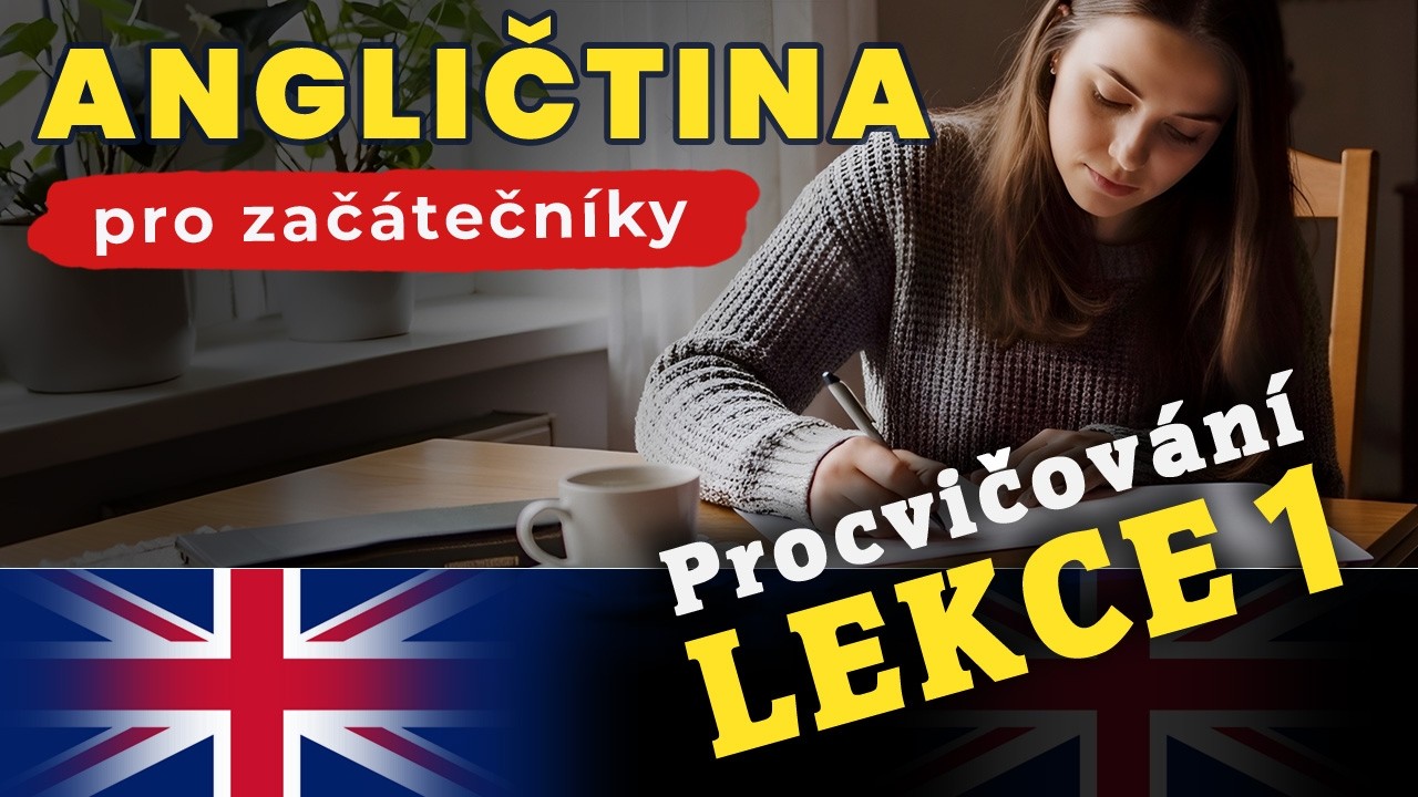 Angličtina pro začátečníky (A1) – Procvičování 1. lekce | Krátké věty