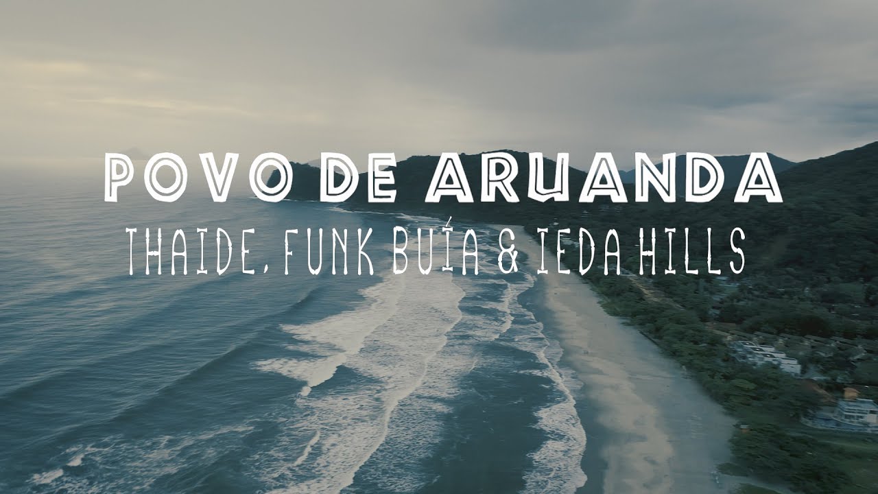 Thaíde - Povo de Aruanda Part. Funk Buia e Ieda Hills