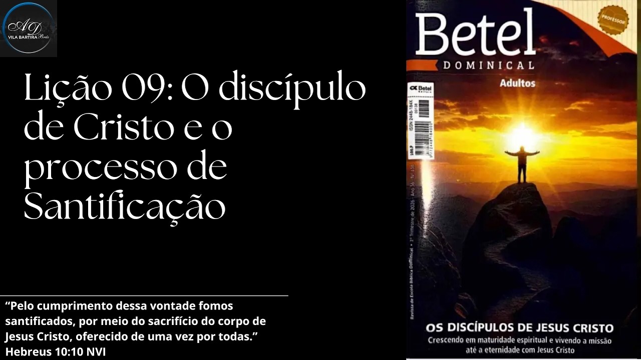 EBD Adultos - Lição 09: O discípulo de Cristo e o processo de Santificação
