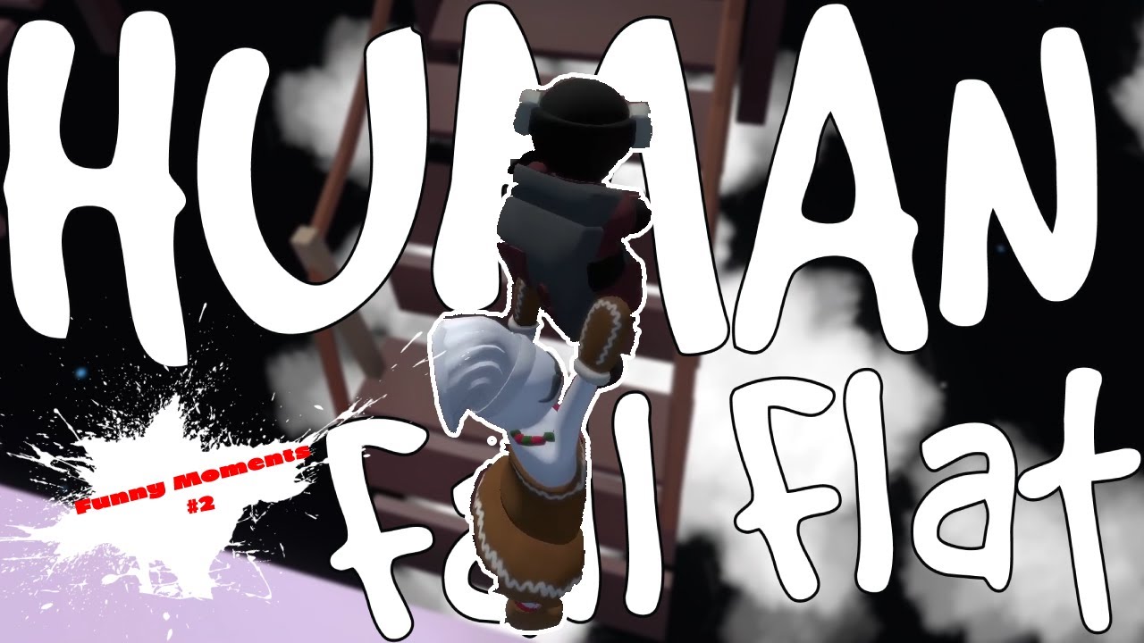 Human Fall Flat Montage #2