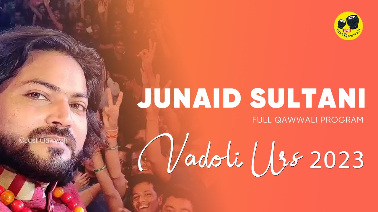 Junaid Sultani Vs Azim Naza | Full Qawwali Program Vadoli Urs 2023 @junaidsultaniofficial786