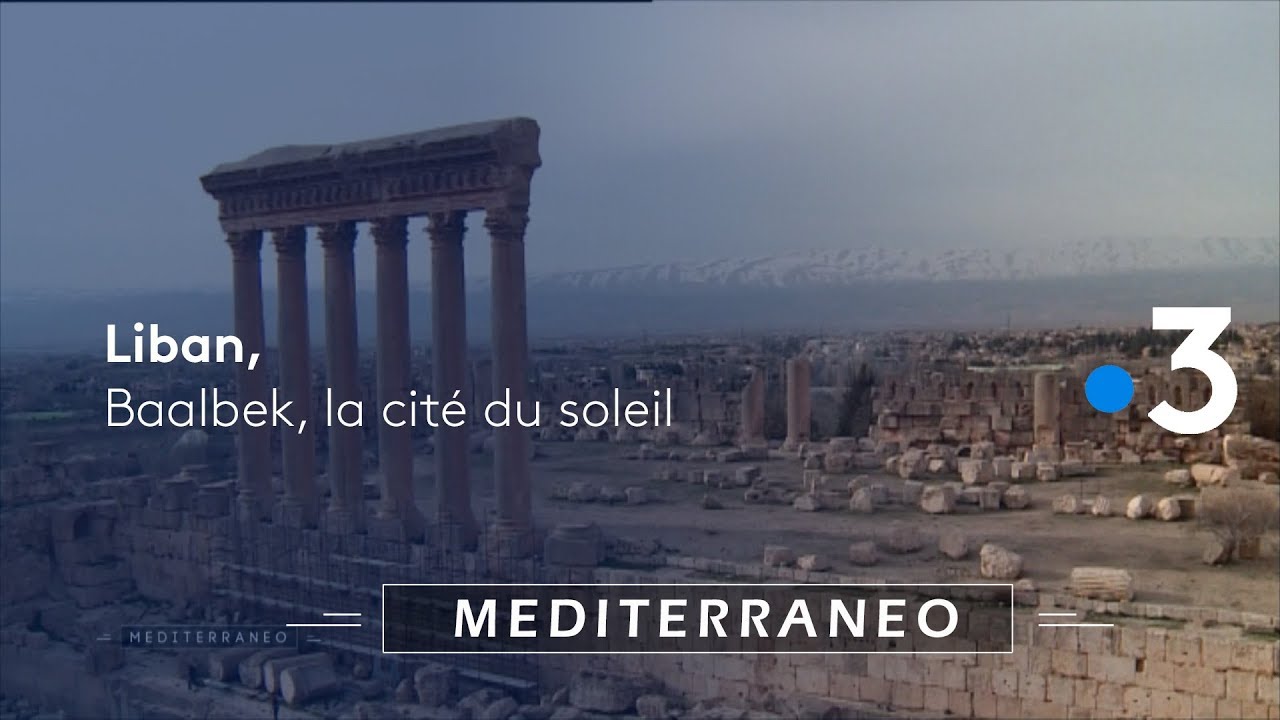 Liban, Baalbek la cité du soleil