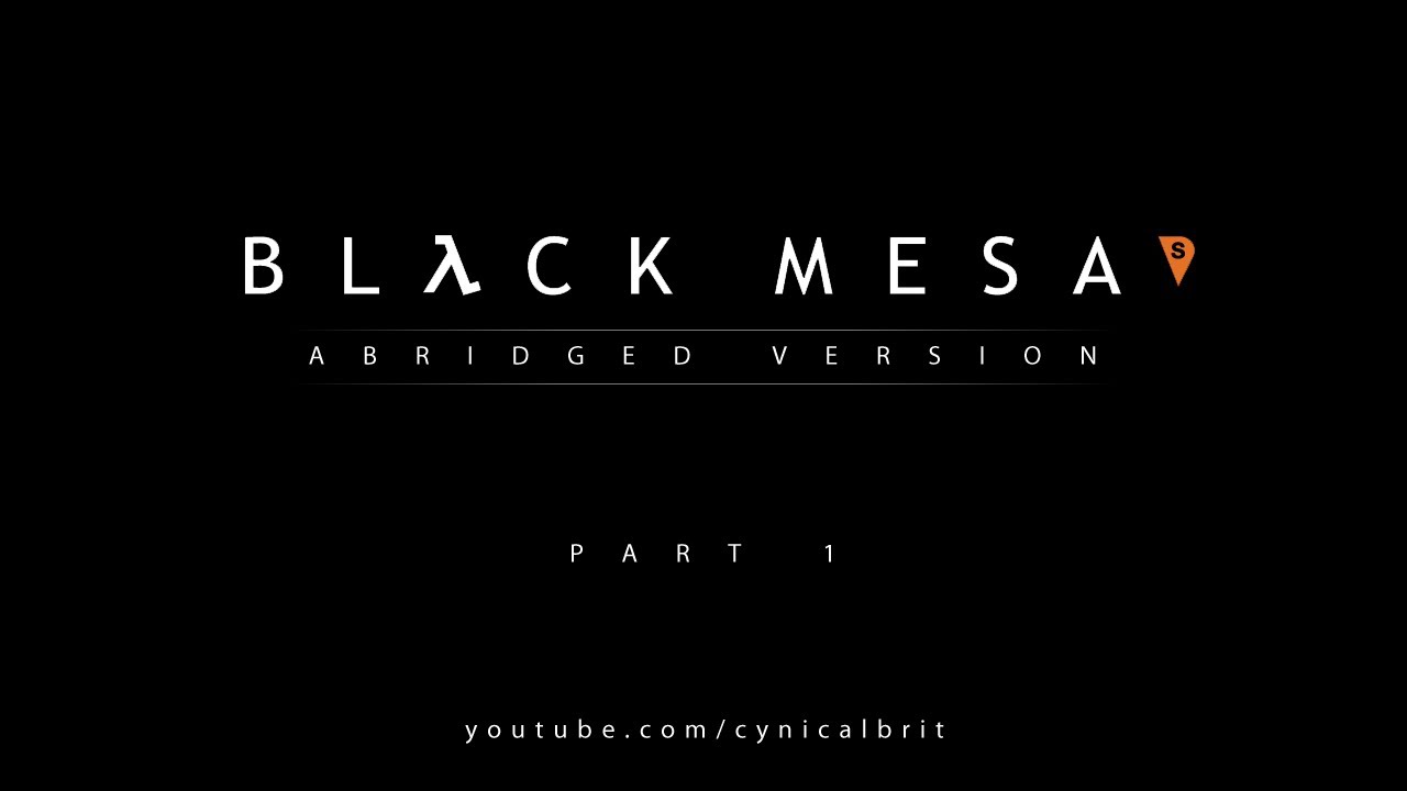 Black Mesa Source Livestream - The Abridged Version - Part 1