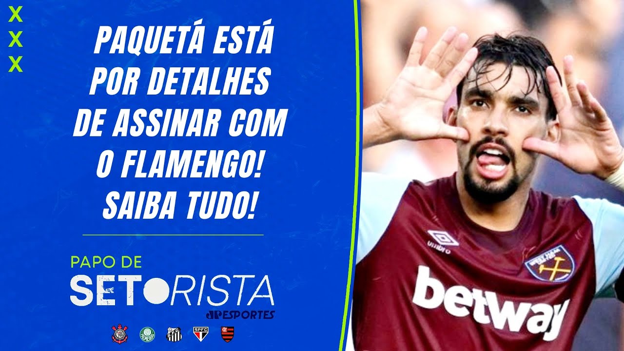 POR DETALHES! Lucas Paquetá MUITO PRÓXIMO DE ASSINAR com o Mengão | PAPO DE SETORISTA