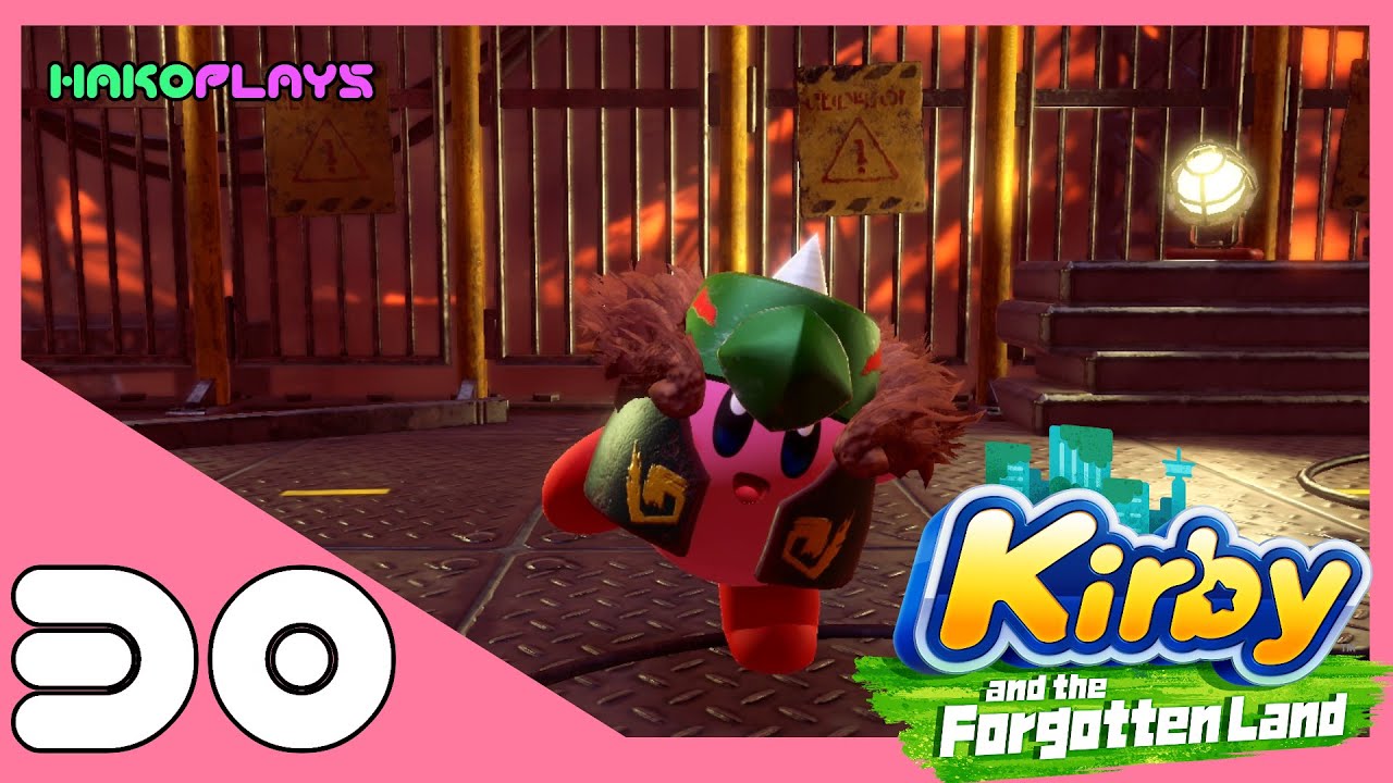 HakoPlays: Kirby and the Forgotten Land  ||  Part 30 ||  Playthrough 2022