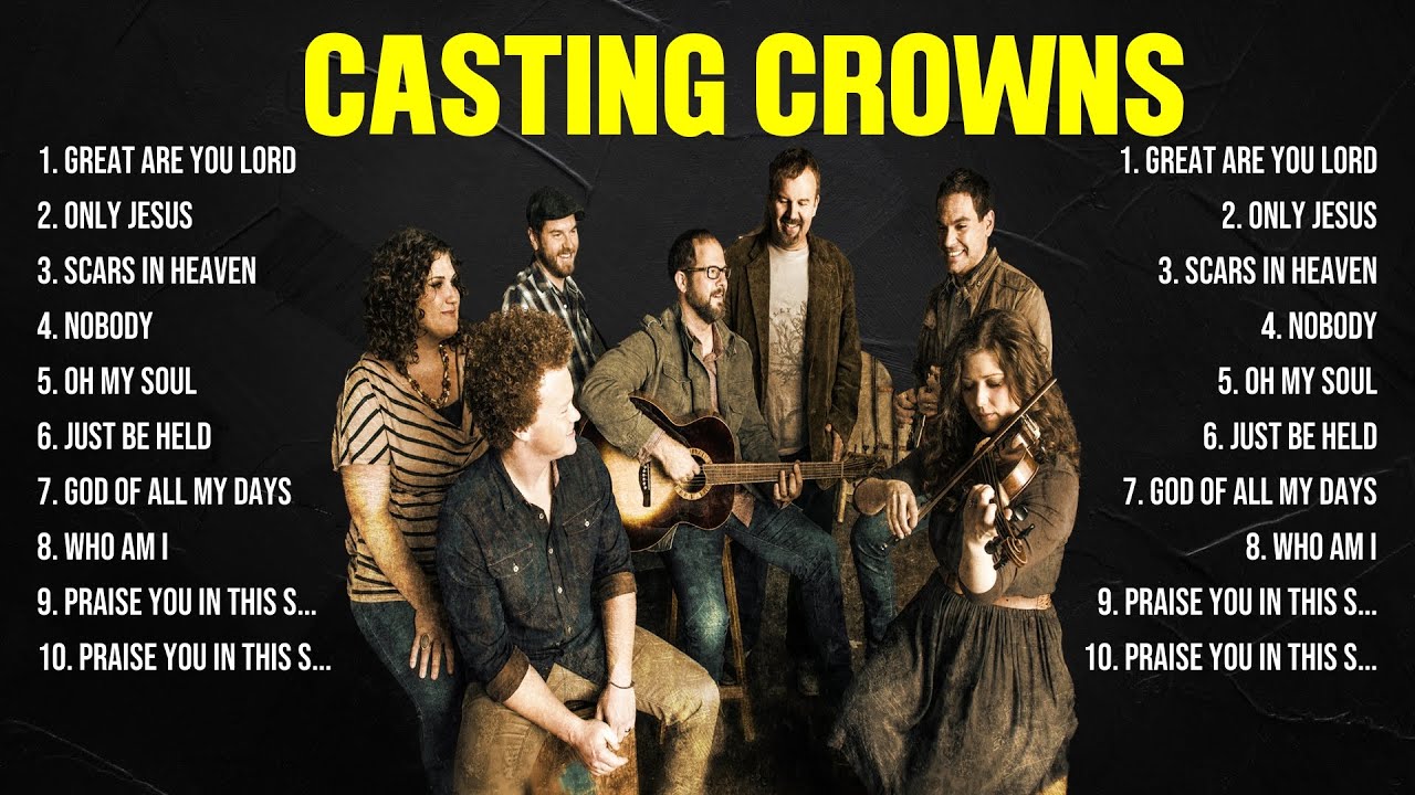 Casting Crowns Top Of The Music Hits 2024   Most Popular Hits Playlist