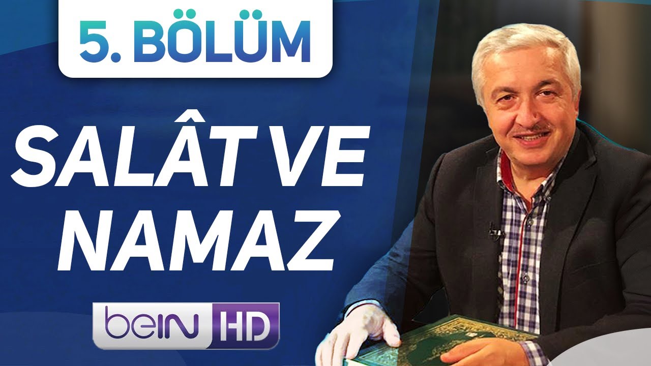 Salât ve Namaz [Kur'an'ın Söyledikleri 5. Bölüm] - Prof.Dr. Mehmet OKUYAN