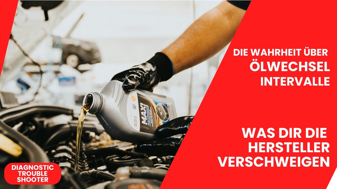Wann du den &Ouml;lwechsel wirklich machen solltest &ndash; die Wahrheit &uuml;ber Intervallangaben!