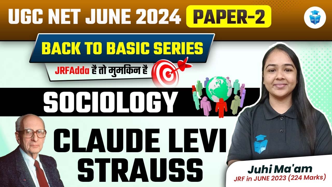 Claude Levi Strauss | UGC NET Sociology 2024 by Juhi Mam | UGC NET June 2024 JRFAdda