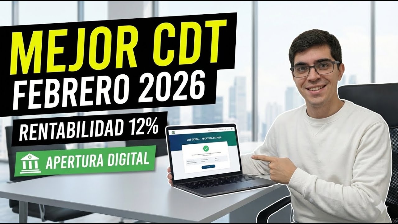 MEJOR CDT en COLOMBIA de apertura DIGITAL Febrero 2026