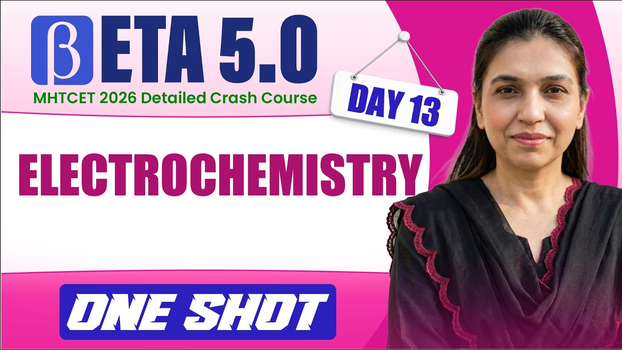 ELECTROCHEMISTRY in One Shot: All Concepts | MHTCET 2026 Crash Course | Beta 5.0