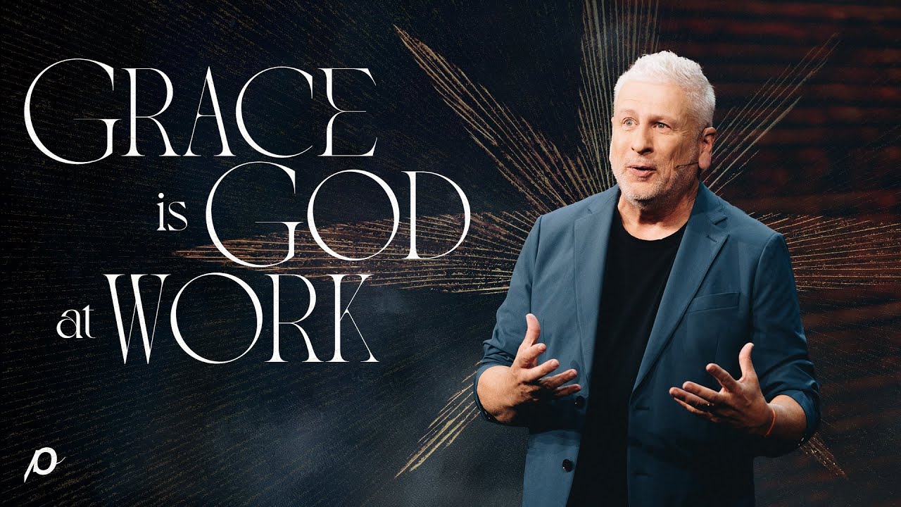 Grace is God at Work - Louie Giglio