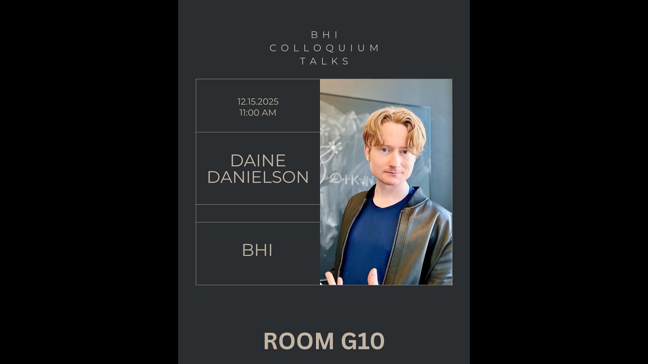 BHI Colloquium Talks | 12.15.2025 | Daine Danielson (BHI)