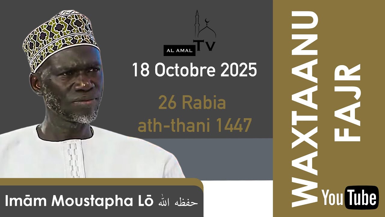 Waxtaanu Fajr - Imām Moustapha Lo [18-10-2025]