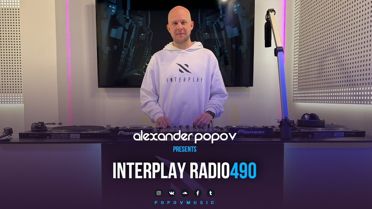 Alexander Popov - Interplay Radioshow #490