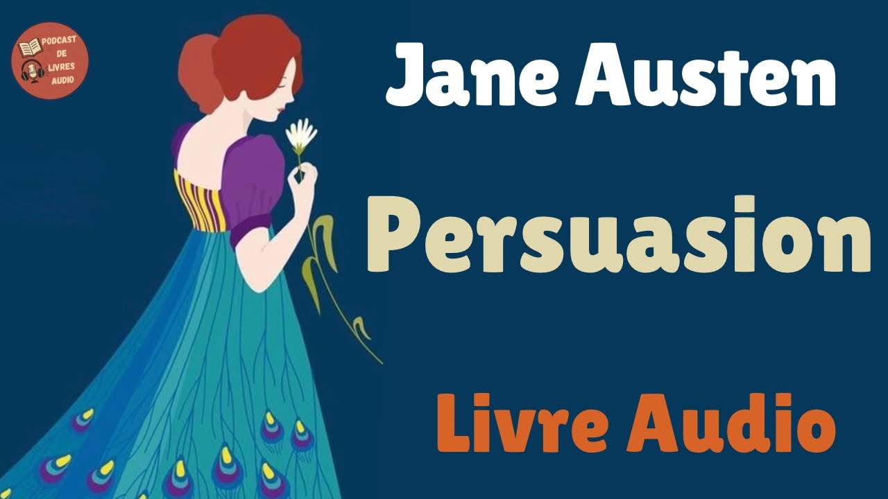 Persuasion - Jane Austen - Livre Audio Complet en Français