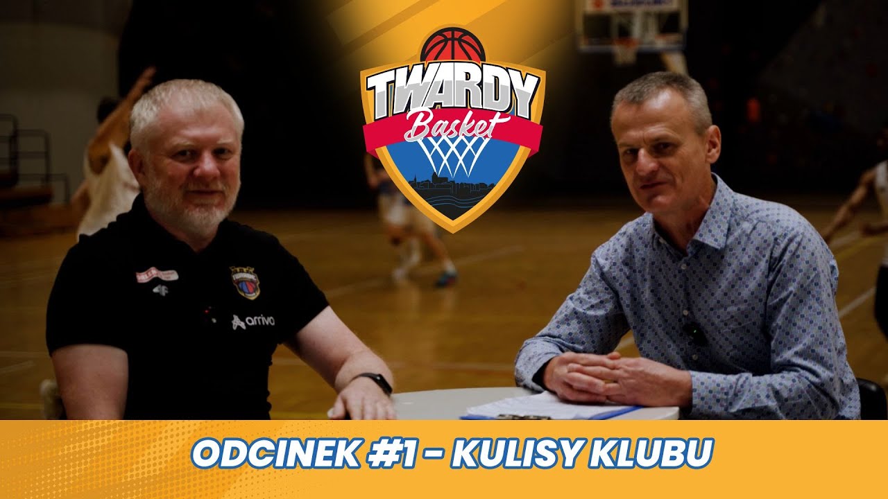 Twardy Basket - Odcinek #1 - Kulisy klubu