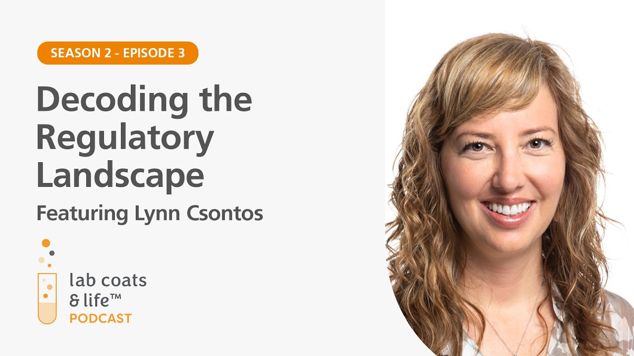 Decoding the Regulatory Landscape featuring Lynn Csontos | Lab Coats & Life Podcast