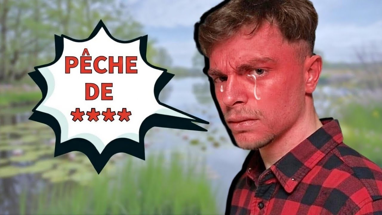 BREDOUILLE À LA PÊCHE = T’ES NUL ...