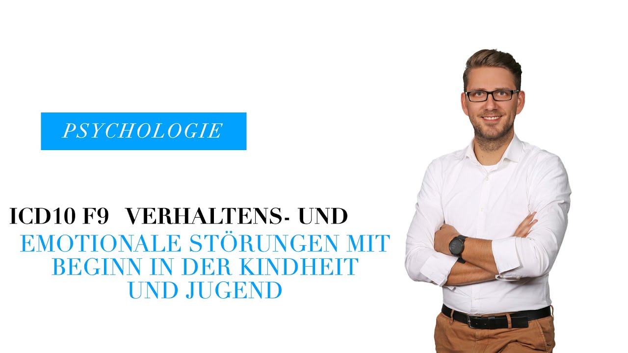 ICD10 F9 Verhaltens- und emotionale St&ouml;rungen mit Beginn in der Kindheit und Jugend