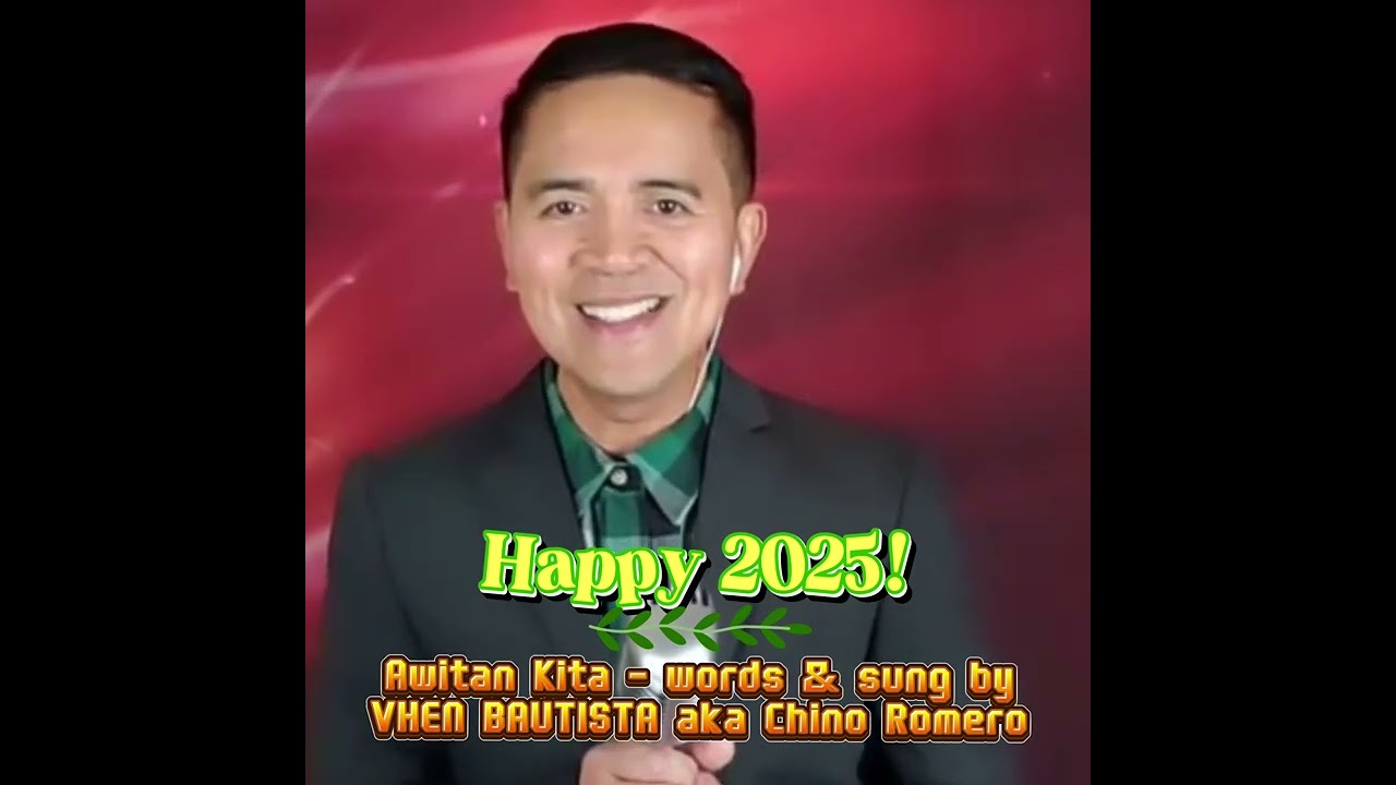 Awitan Kita - words & sung by VHEN BAUTISTA aka Chino Romero