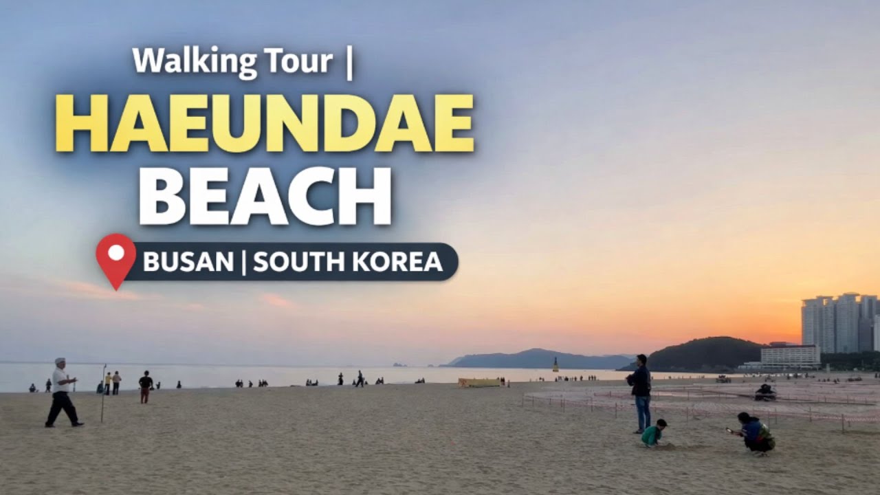 Walking Tour | Haeundae Beach Busan | South Korea