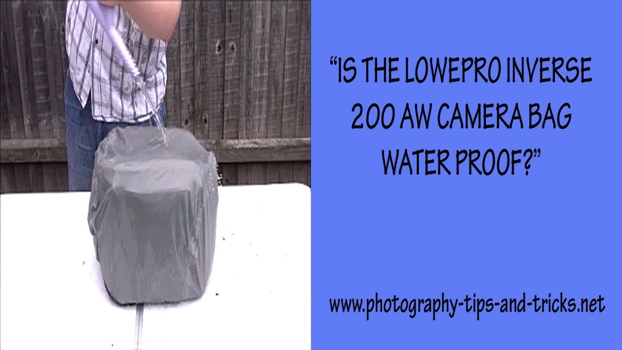 How water proof is the Lowepro Inverse 200AW camera bag?