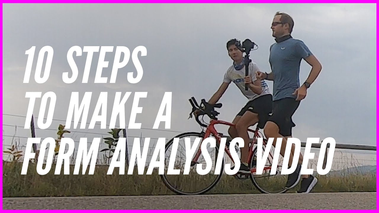 10 Steps to Make a Running Form Analysis Video