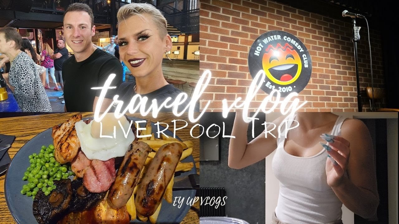 Vlog: Travel to Liverpool with us - Anniversary trip - Hot Water Comedy Club - First Vlog