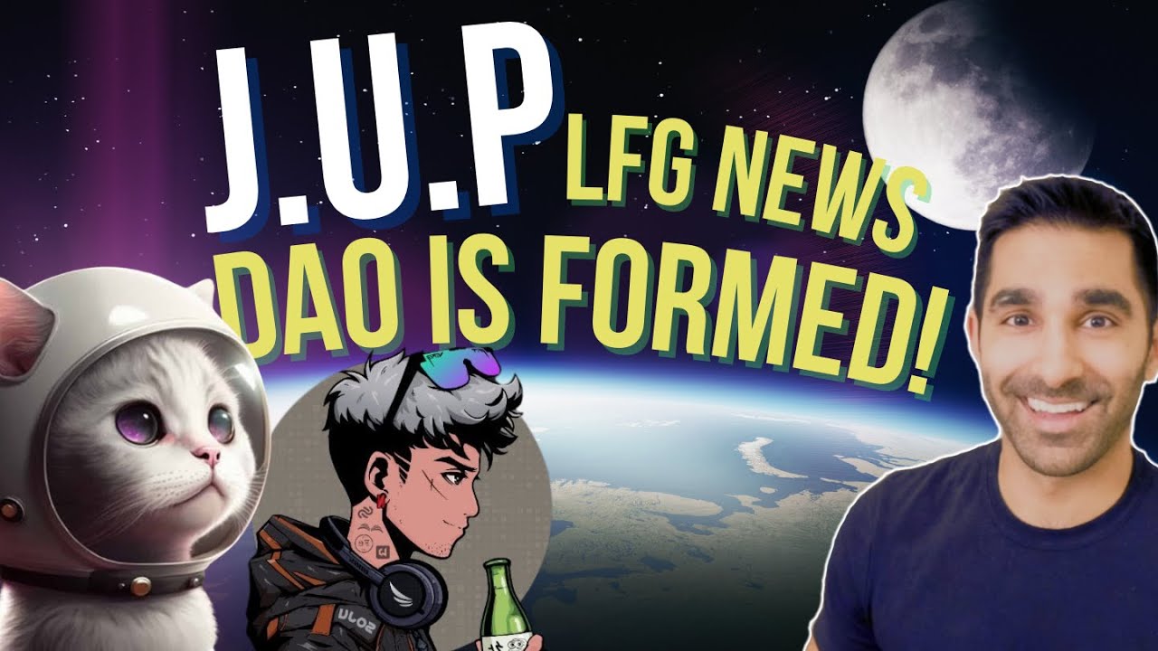LFG Launchpad News & The J.U.P DAO is Formed!