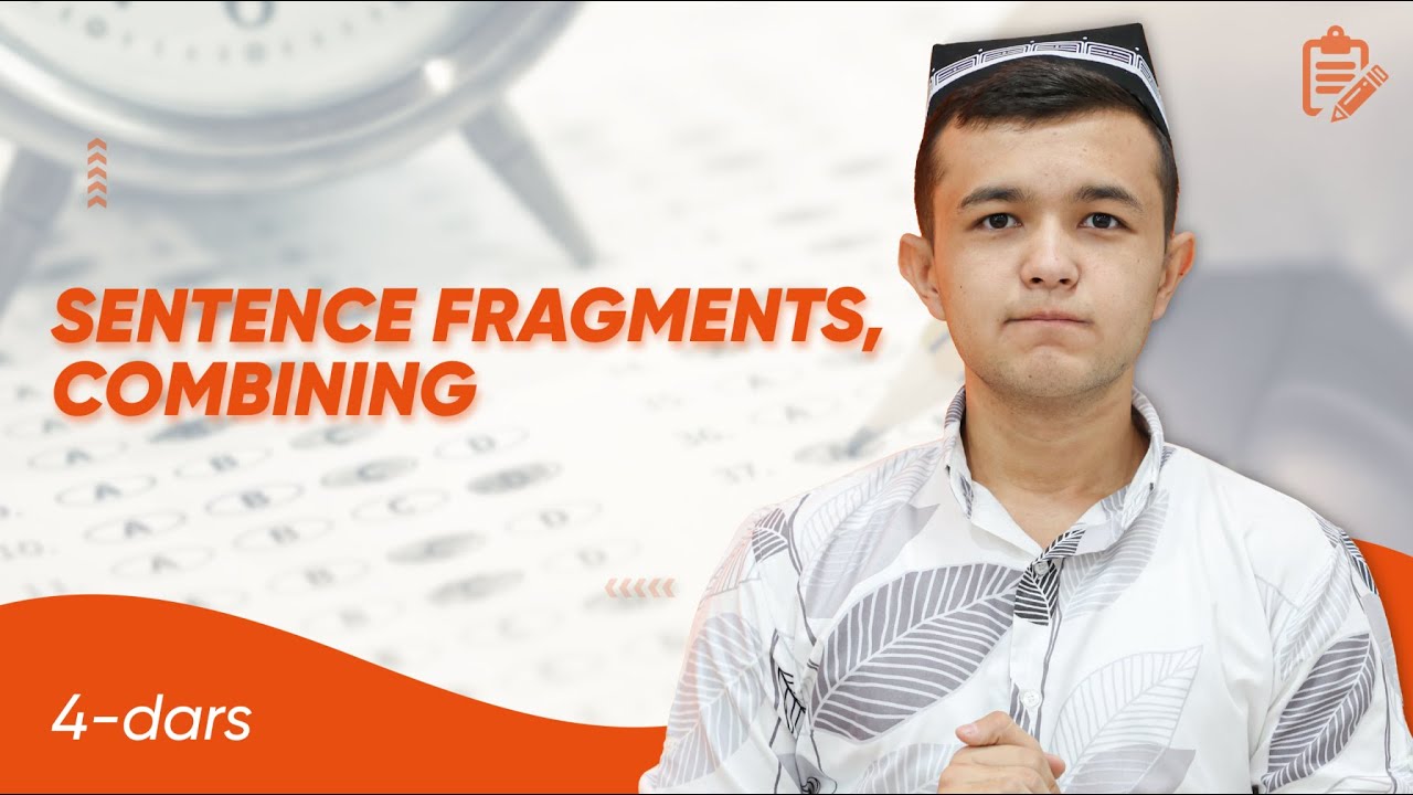 Onlayn SAT darslari: Writing | Sentence Fragments, Combining, Separating sentences, Transitions