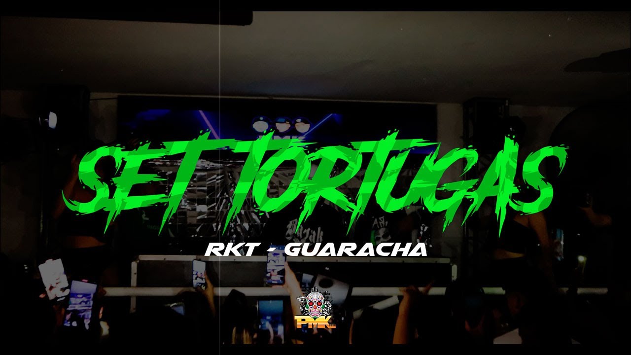 SET TORTUGAS - RKT - GUARACHA - PMK