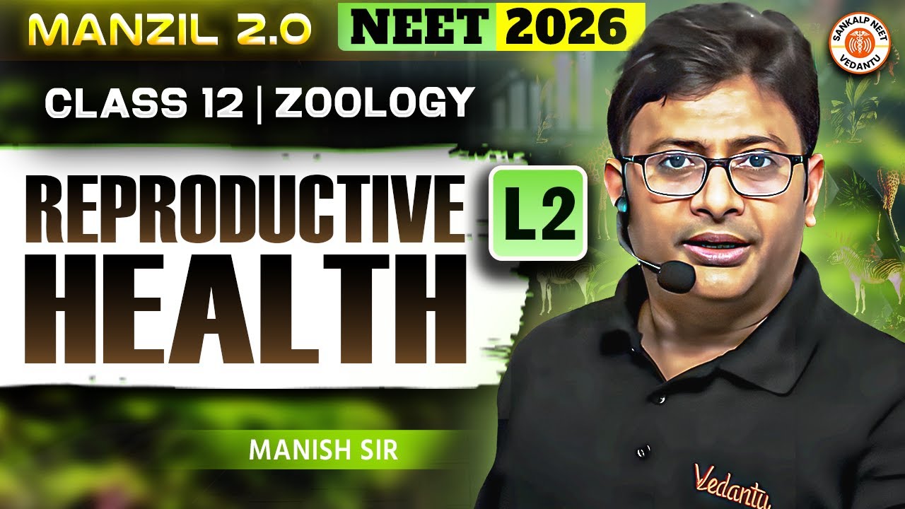 Reproductive Health Lecture 2 | Class 12 | Biology | NEET 2026 | MD Sir