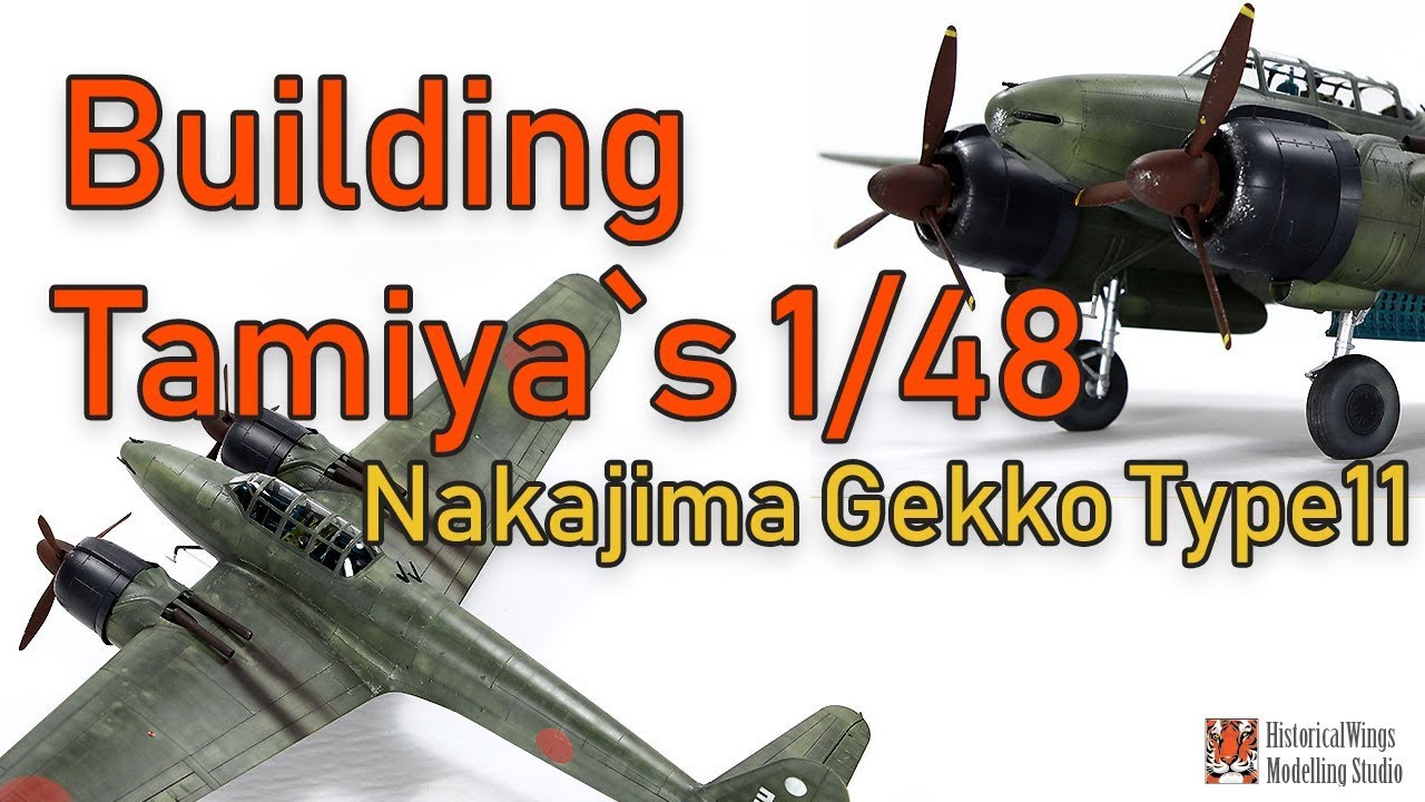 Building 1/48 Tamiya Nakajima Gekko Type11 Irving Late Model