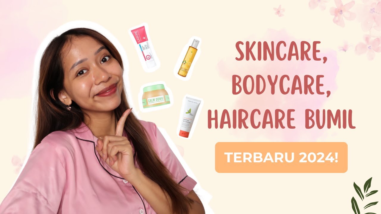 SPILL SEMUA SKINCARE, BODYCARE, HAIRCARE BUAT IBU HAMIL - TERBARU 2024
