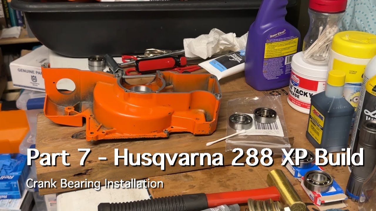 Part 7 Husqvarna 288 XP Build - Crank Bearing Installation
