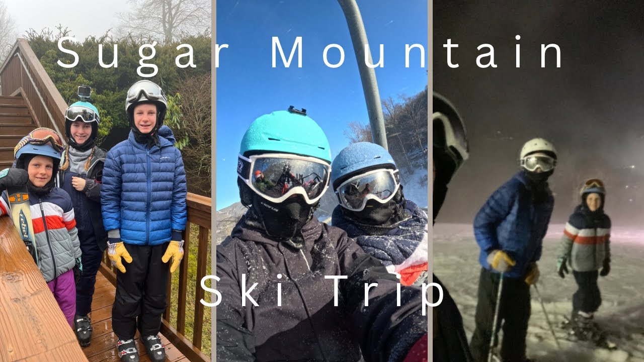 SUGAR MOUNTAIN SKI TRIP 🎿⛷️