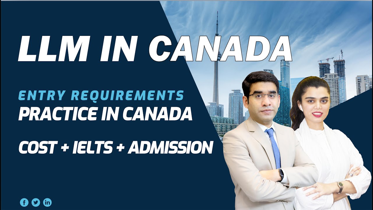 LLM IN CANADA | HOW TO GET ADMISSION & VISA IN CANADA FOR LLM | PRACTICE AS A LAWYER IN CANADA