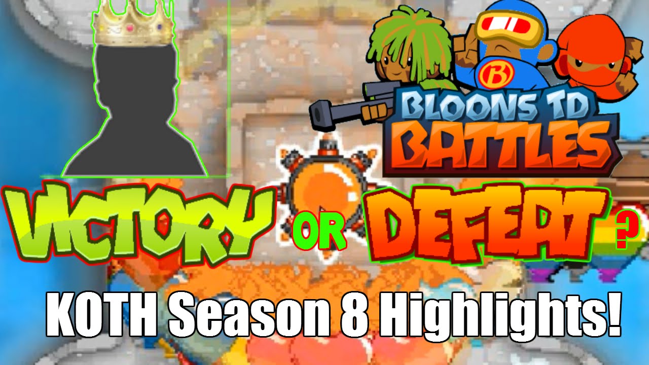 BTD Battles - E82 - Best and Worst Plays of KOTH Season 8! (Compilation)