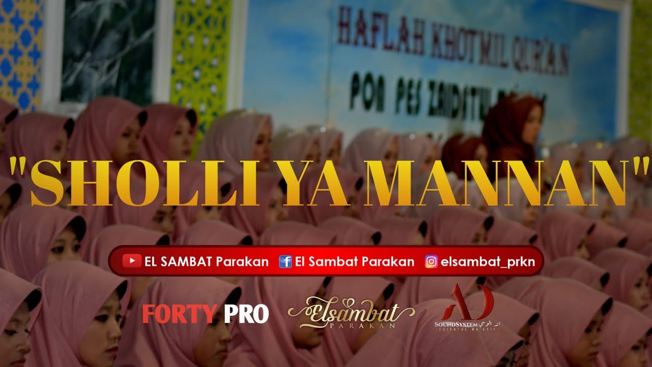 SHOLAWAT KHOTMIL QUR'AN SHOLLI YAMANAN | HAFLAH KHOTMIL QUR'AN KE 19 PONPES ZAIDATUL MA'ARIF PARAKAN
