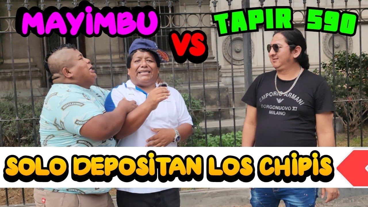 GU3RRA DE ESPECIALES ...MAYIMBU  VS TAPIR 590...SOLO DEPOSITAN LOS CHIPIS..