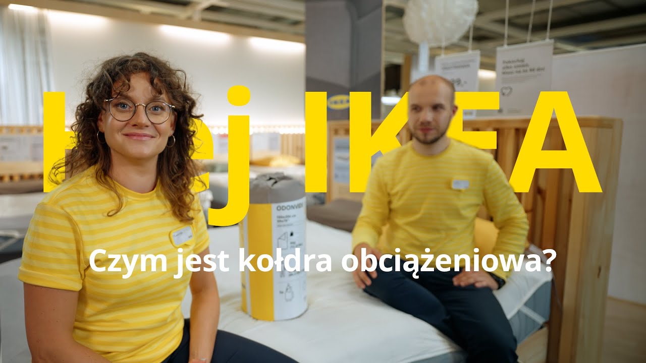 Kołdra obciążeniowa &ndash; co to jest i jak działa? | Dobry sen z IKEA