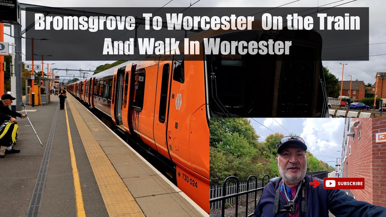 Bromsgrove  To Worcester  On the Train And Walk In Worcester