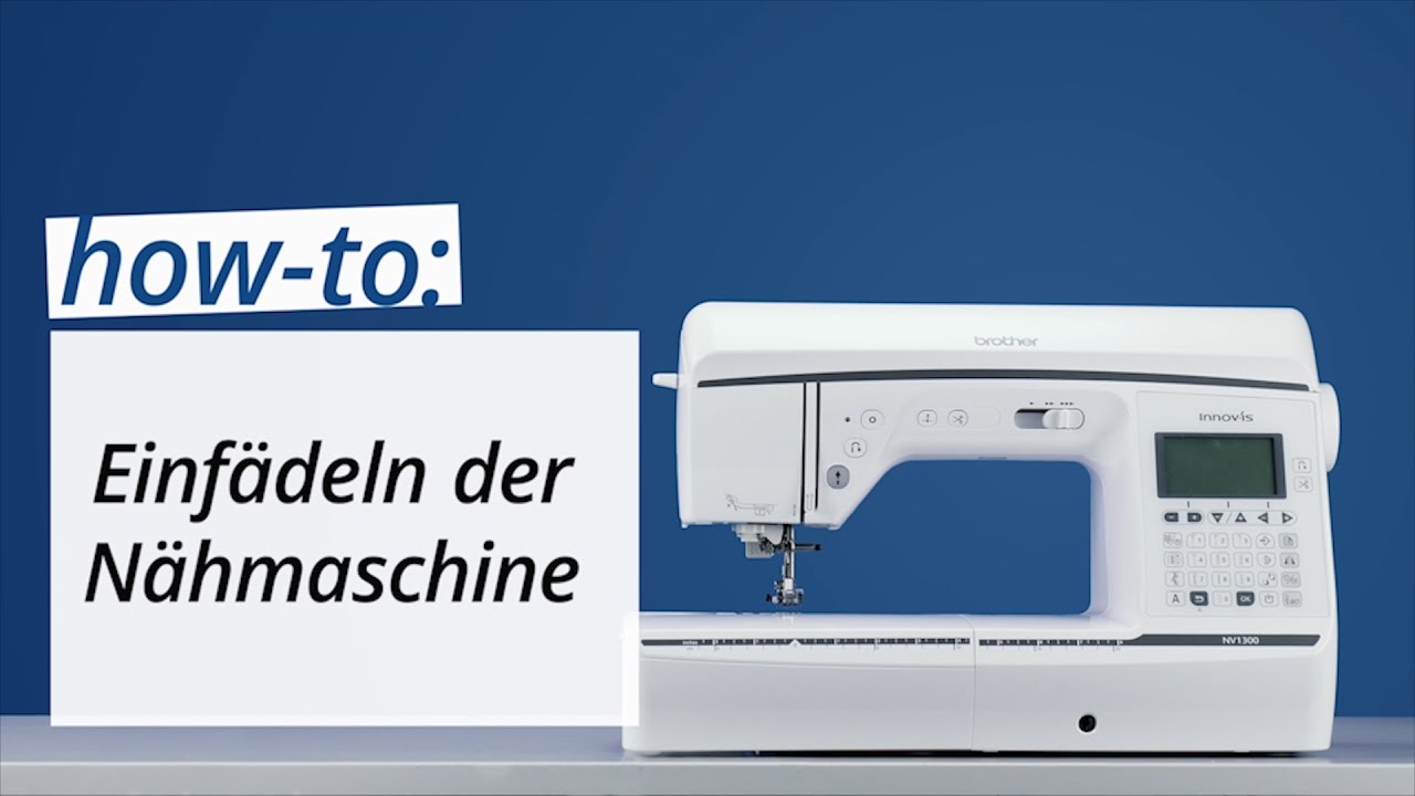 Einfädel-Tutorial Brother Innov-is 1100, 1300, 1800Q