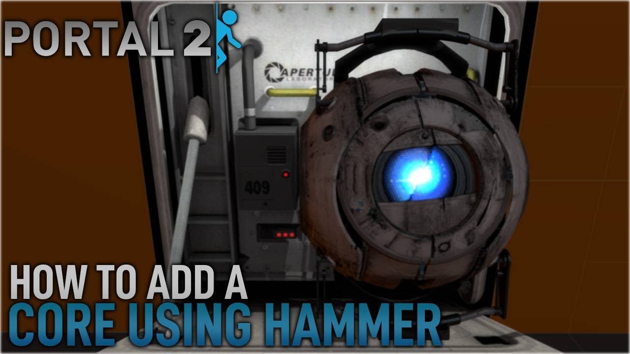 Portal 2 Hammer | How to make a Core