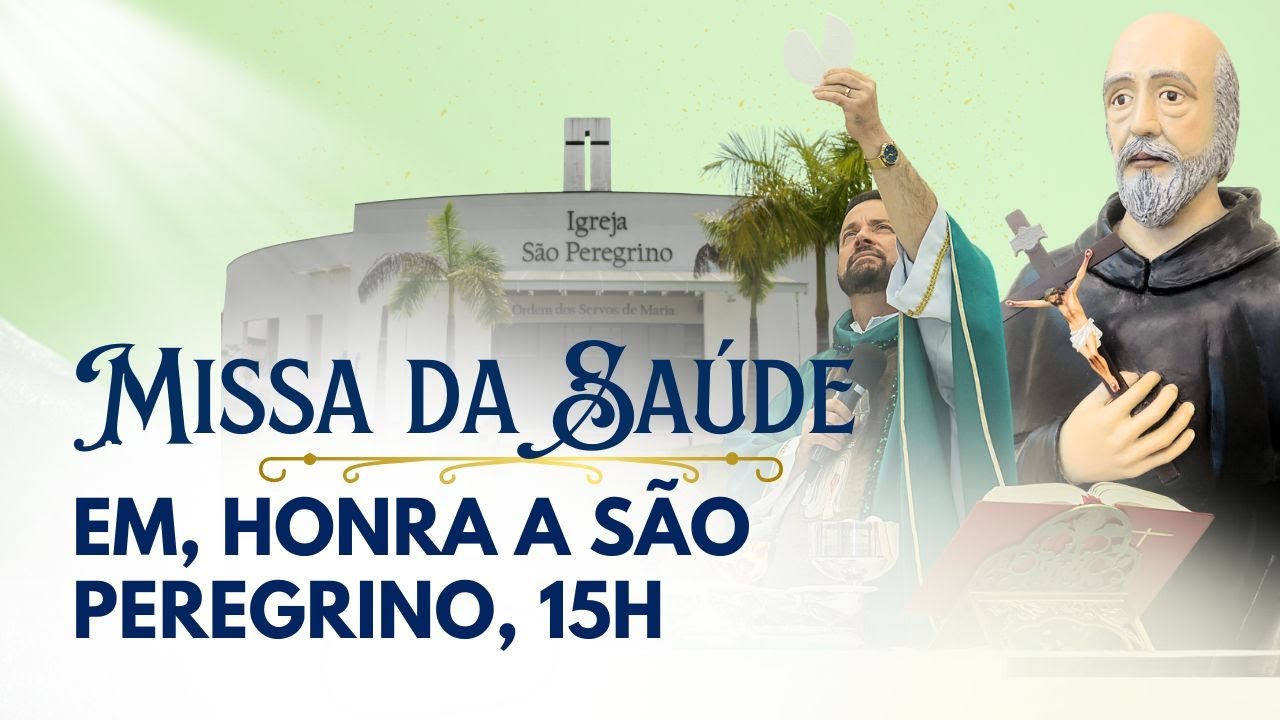 Missa da Saúde com Frei Rinaldo | Igreja São Peregrino | 04/02/26 às 15h