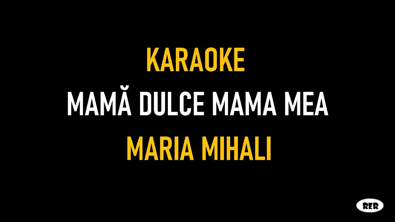 Mamă, dulce mama mea Karaoke
