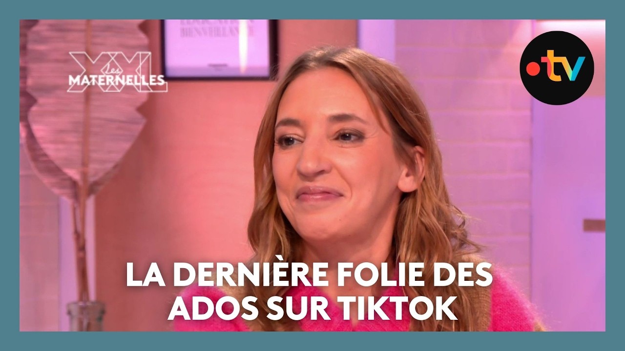 TikTok : la nouvelle tendance inquiétante chez les adolescents - Les Maternelles XXL